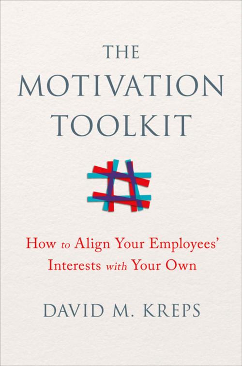 Cover of the book The Motivation Toolkit: How to Align Your Employees' Interests with Your Own by David Kreps, W. W. Norton & Company
