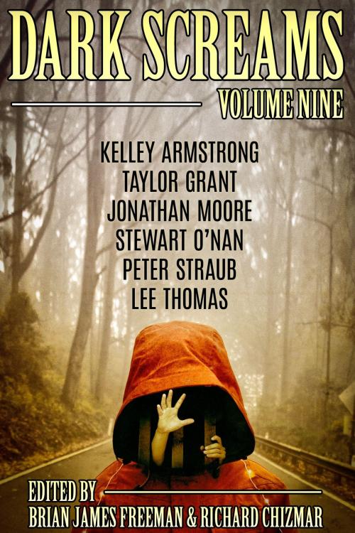 Cover of the book Dark Screams: Volume Nine by Kelley Armstrong, Stewart O'Nan, Peter Straub, Random House Publishing Group