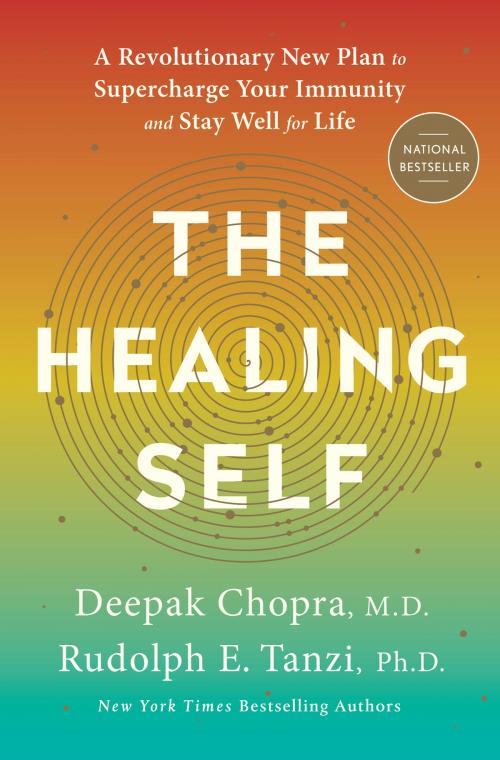 Cover of the book The Healing Self by Deepak Chopra, M.D., Rudolph E. Tanzi, Ph.D., Potter/Ten Speed/Harmony/Rodale