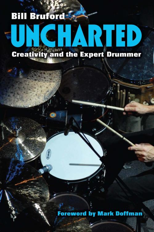 Cover of the book Uncharted by Bill Bruford, University of Michigan Press