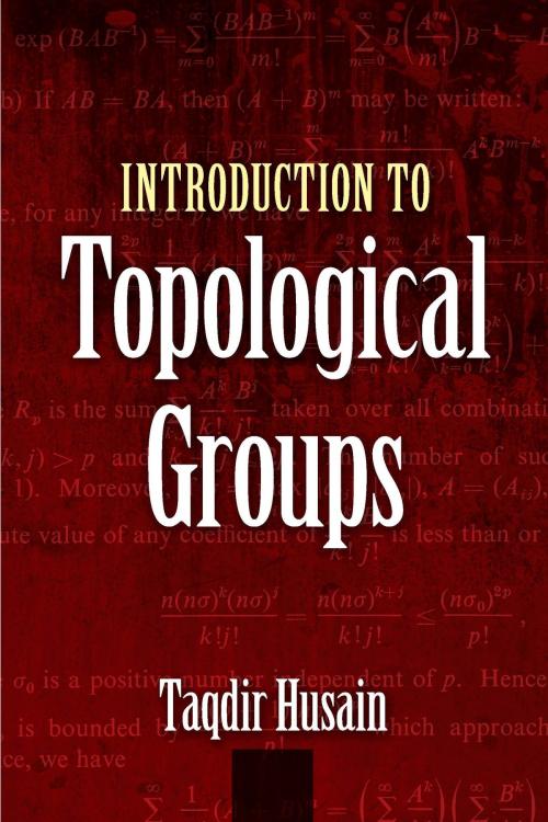 Cover of the book Introduction to Topological Groups by Dr. Taqdir Husain, Dover Publications