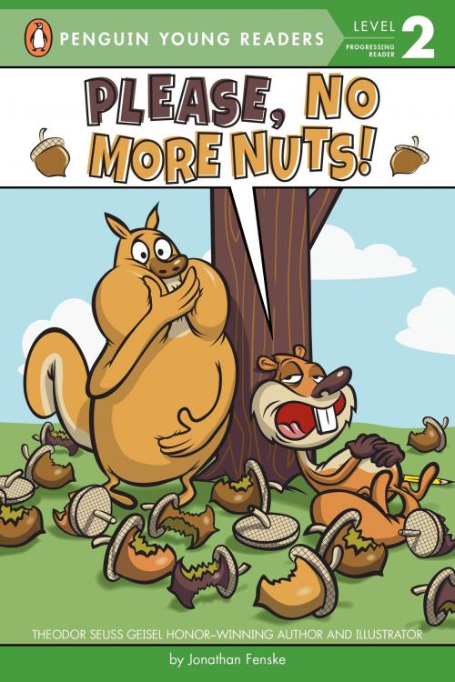 Cover of the book Please, No More Nuts! by Jonathan Fenske, Penguin Young Readers Group