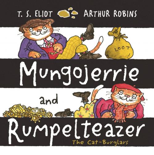 Cover of the book Mungojerrie and Rumpelteazer by T. S. Eliot, Faber & Faber