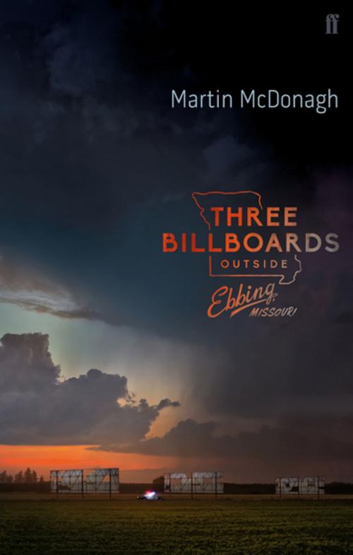 Cover of the book Three Billboards Outside Ebbing, Missouri by Martin McDonagh, Faber & Faber