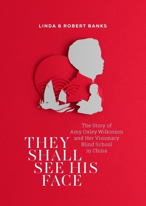 Cover of the book They Shall See His Face by Linda Banks, Robert Banks, Acorn Press