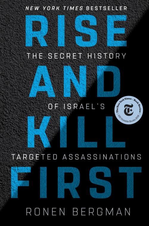 Cover of the book Rise and Kill First by Ronen Bergman, Random House Publishing Group