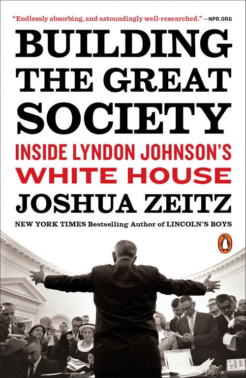 Cover of the book Building the Great Society by Joshua Zeitz, Penguin Publishing Group