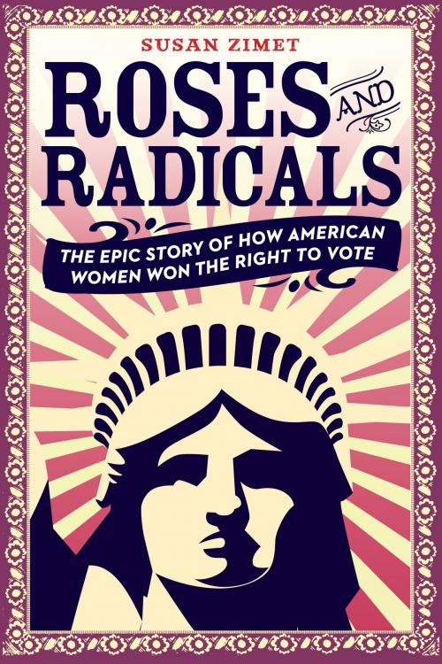 Cover of the book Roses and Radicals by Susan Zimet, Todd Hasak-Lowy, Penguin Young Readers Group