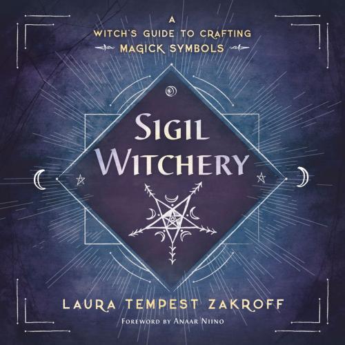 Cover of the book Sigil Witchery by Laura Tempest Zakroff, Llewellyn Worldwide, LTD.