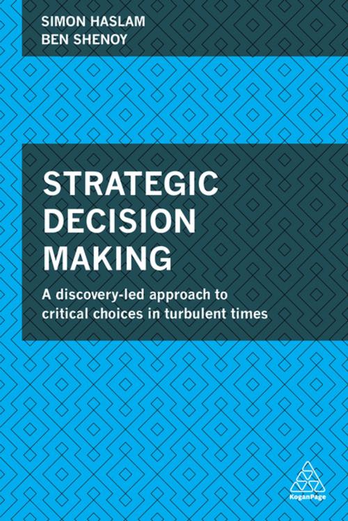 Cover of the book Strategic Decision Making by Simon Haslam, Ben Shenoy, Kogan Page