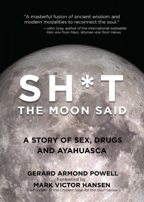 Cover of the book Sh*t the Moon Said by Gerard Powell, Health Communications Inc