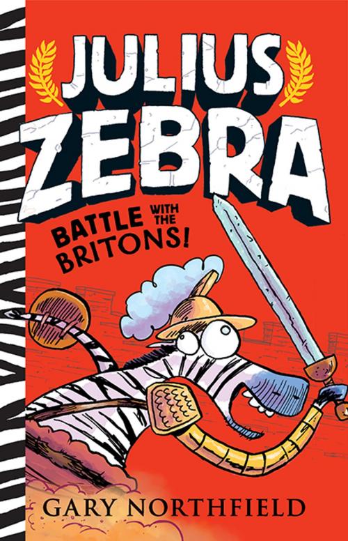 Cover of the book Julius Zebra: Battle with the Britons! by Gary Northfield, Candlewick Press