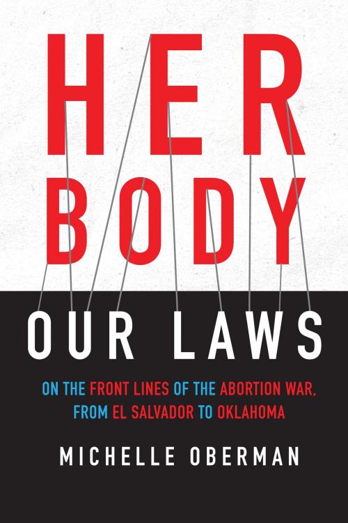 Cover of the book Her Body, Our Laws by Michelle Oberman, Beacon Press