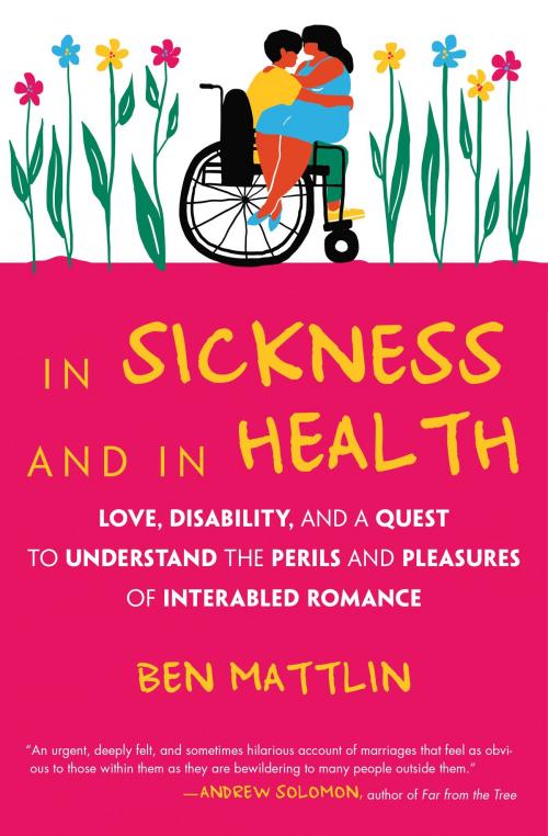 Cover of the book In Sickness and in Health by Ben Mattlin, Beacon Press