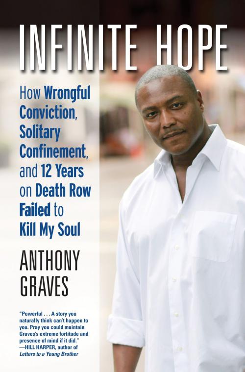 Cover of the book Infinite Hope by Anthony Graves, Beacon Press