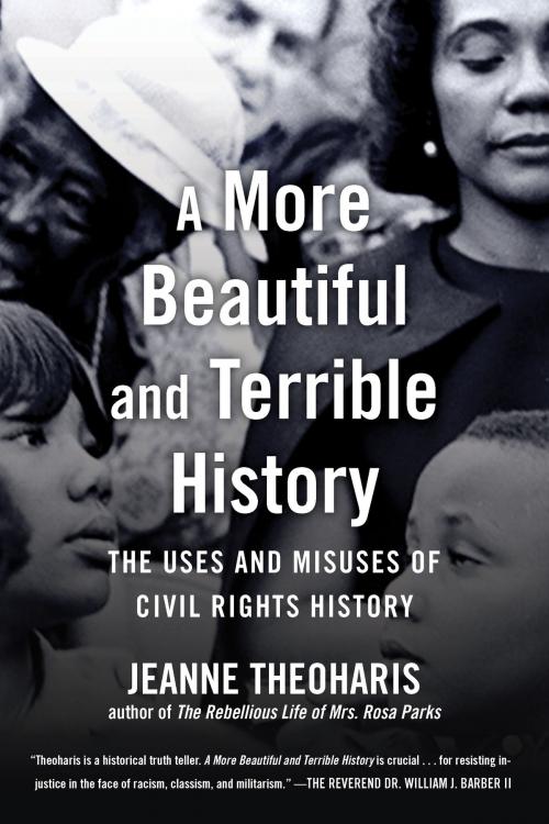 Cover of the book A More Beautiful and Terrible History by Jeanne Theoharis, Beacon Press