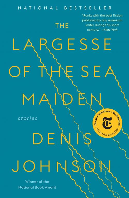 Cover of the book The Largesse of the Sea Maiden by Denis Johnson, Random House Publishing Group