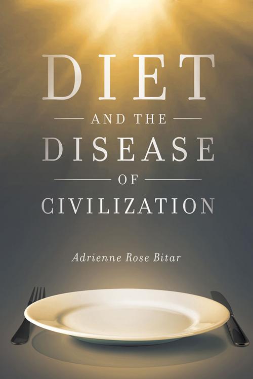 Cover of the book Diet and the Disease of Civilization by Adrienne Rose Bitar, Rutgers University Press
