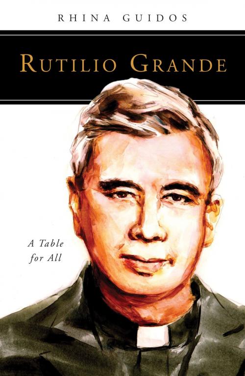 Cover of the book Rutilio Grande by Rhina Guidos, Liturgical Press