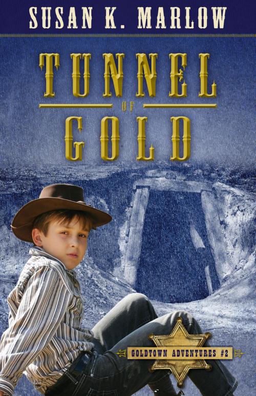 Cover of the book Tunnel of Gold by Susan K. Marlow, Kregel Publications