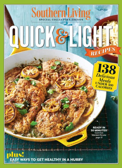 Cover of the book Southern Living Quick & Light Recipes by The Editors of Southern Living, Oxmoor House