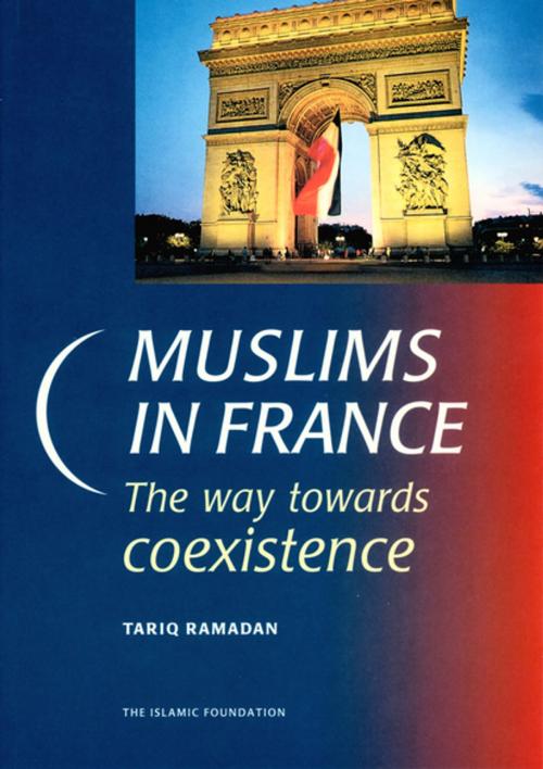 Cover of the book Muslims in France by Tariq Ramadan, Kube Publishing Ltd
