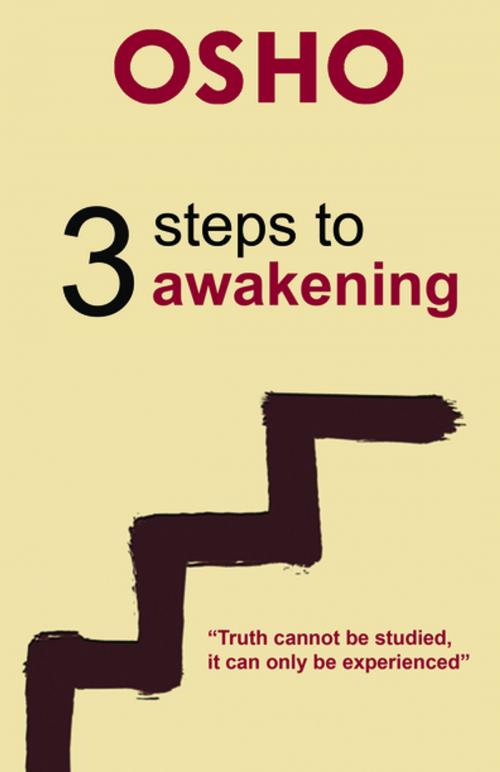 Cover of the book 3 Steps to Awakening by Osho, Osho International