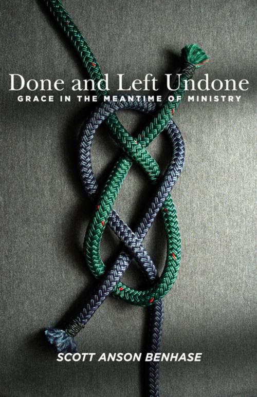 Cover of the book Done and Left Undone by Scott Anson Benhase, Church Publishing Inc.