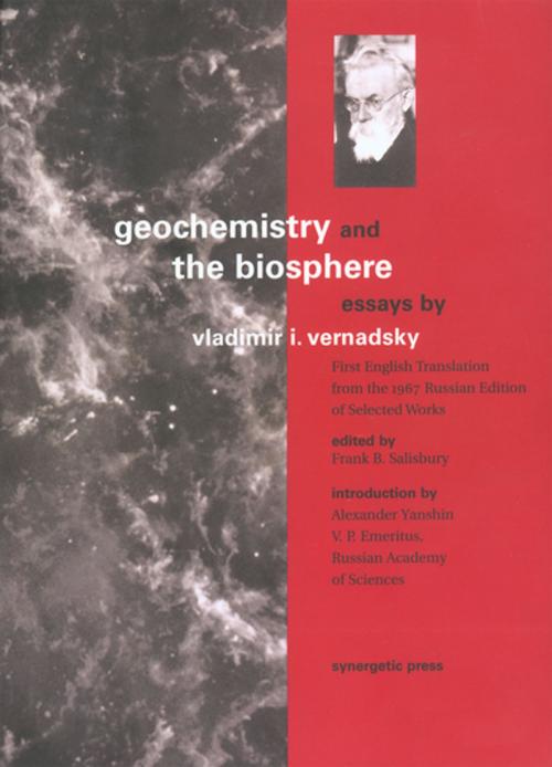 Cover of the book Geochemistry and the Biosphere by Academician Vladimir Vernadsky, PhD, Synergetic Press