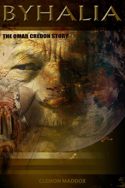 Cover of the book Byhalia: The Omar Credon Story by Clem Maddox, Clem Maddox