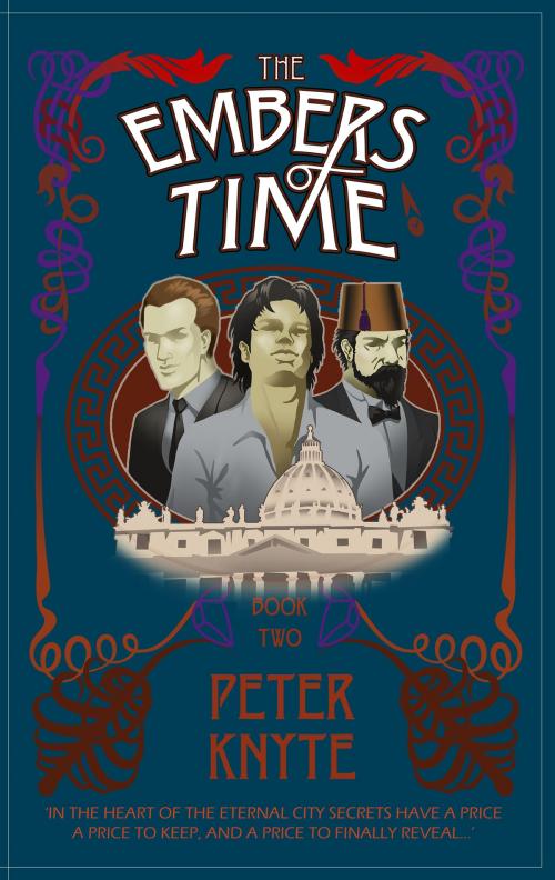 Cover of the book The Embers of Time - Book 2 in the Flames of Time trilogy by Peter Knyte, Clandestine Books Limited