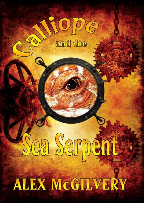 Cover of the book Calliope and the Sea Serpent by Alex McGilvery, Celticfrog Publishing