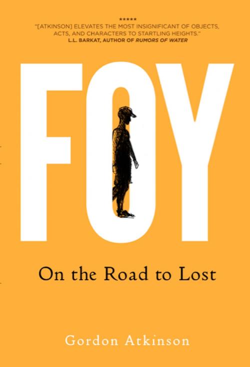 Cover of the book Foy: On the Road to Lost by Gordon Atkinson, Material Media LLC