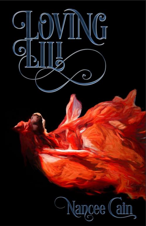 Cover of the book Loving Lili by Nancee Cain, Serrated Edge Publishing