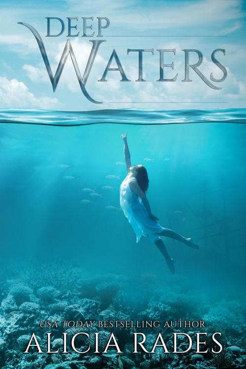 Cover of the book Deep Waters by Alicia Rades, Alicia Rades