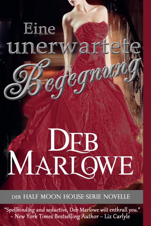 Cover of the book Eine unerwartete Begegnung by Deb Marlowe, Deb Marlowe