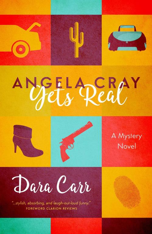 Cover of the book Angela Cray Gets Real (An Angela Cray Mystery, Book 1) by Dara Carr, Catherine Carr