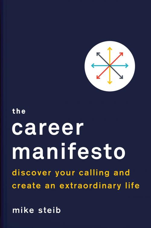 Cover of the book The Career Manifesto by Mike Steib, Penguin Publishing Group
