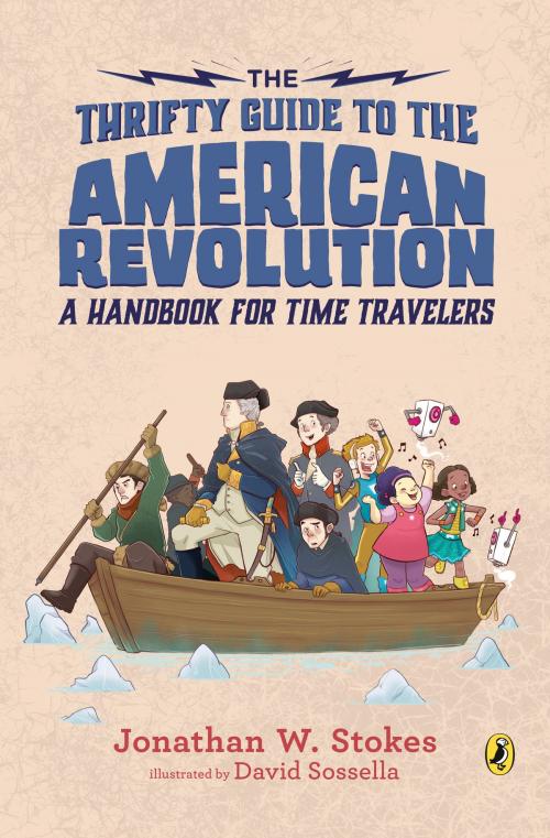 Cover of the book The Thrifty Guide to the American Revolution by Jonathan W. Stokes, Penguin Young Readers Group