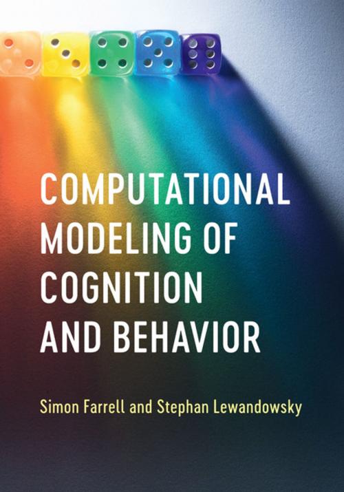 Cover of the book Computational Modeling of Cognition and Behavior by Simon Farrell, Stephan Lewandowsky, Cambridge University Press