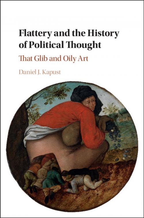 Cover of the book Flattery and the History of Political Thought by Daniel Kapust, Cambridge University Press