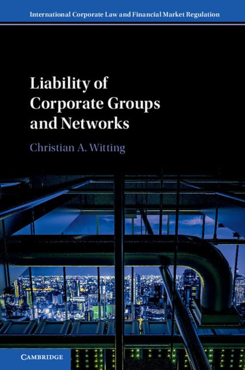 Cover of the book Liability of Corporate Groups and Networks by Christian A. Witting, Cambridge University Press