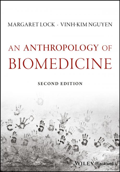 Cover of the book An Anthropology of Biomedicine by Margaret Lock, Vinh-Kim Nguyen, Wiley