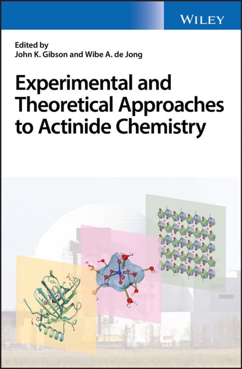 Cover of the book Experimental and Theoretical Approaches to Actinide Chemistry by , Wiley