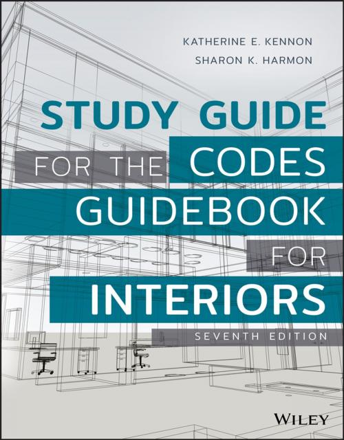 Cover of the book Study Guide for The Codes Guidebook for Interiors by Katherine E. Kennon, Sharon K. Harmon, Wiley