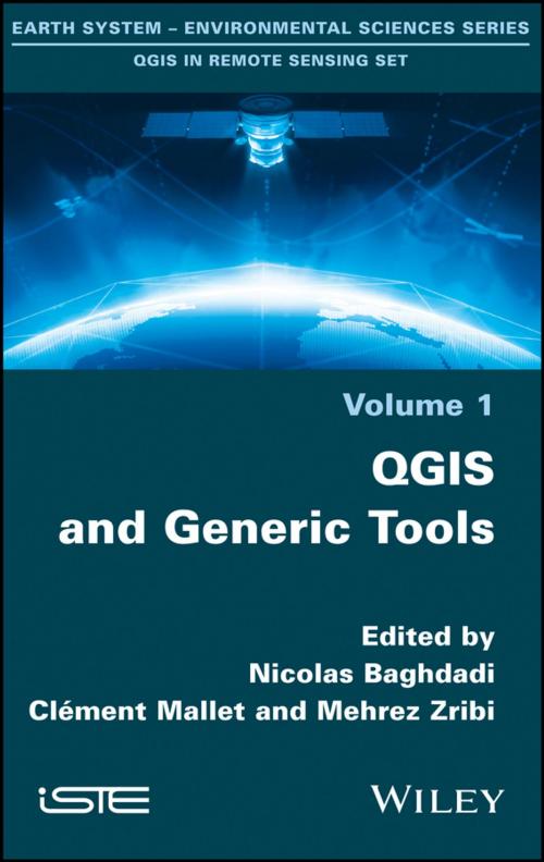 Cover of the book QGIS and Generic Tools by Nicolas Baghdadi, Mehrez Zribi, Clément Mallet, Wiley