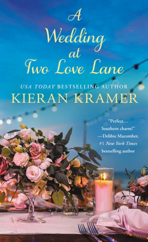 Cover of the book A Wedding At Two Love Lane by Kieran Kramer, St. Martin's Press