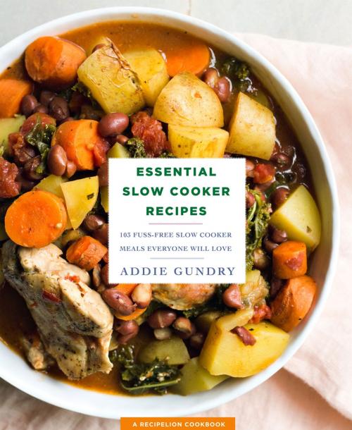 Cover of the book Essential Slow Cooker Recipes by Addie Gundry, St. Martin's Press