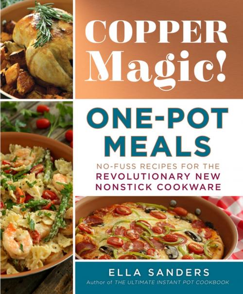 Cover of the book Copper Magic! One-Pot Meals by Ella Sanders, St. Martin's Press