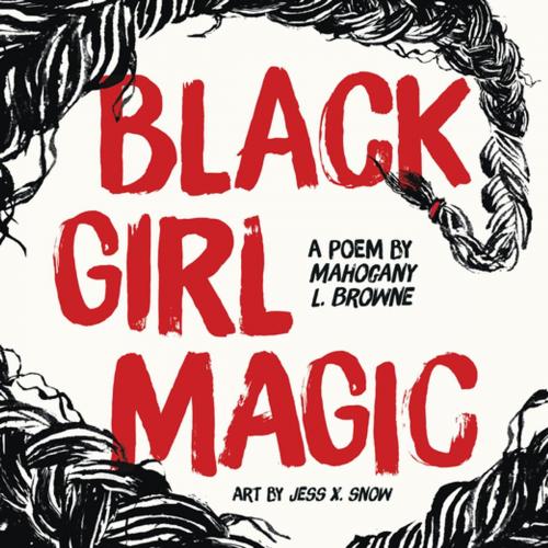 Cover of the book Black Girl Magic by Mahogany L. Browne, Roaring Brook Press
